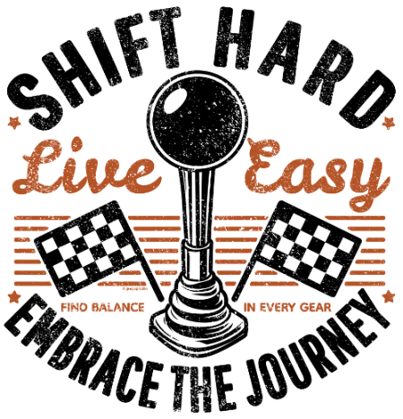 Shift Hard, Live Easy