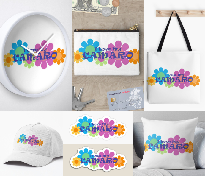 The I love my Camaro design on clocks, zipper pouch, bags, caps, stickers, magnets, pillows.